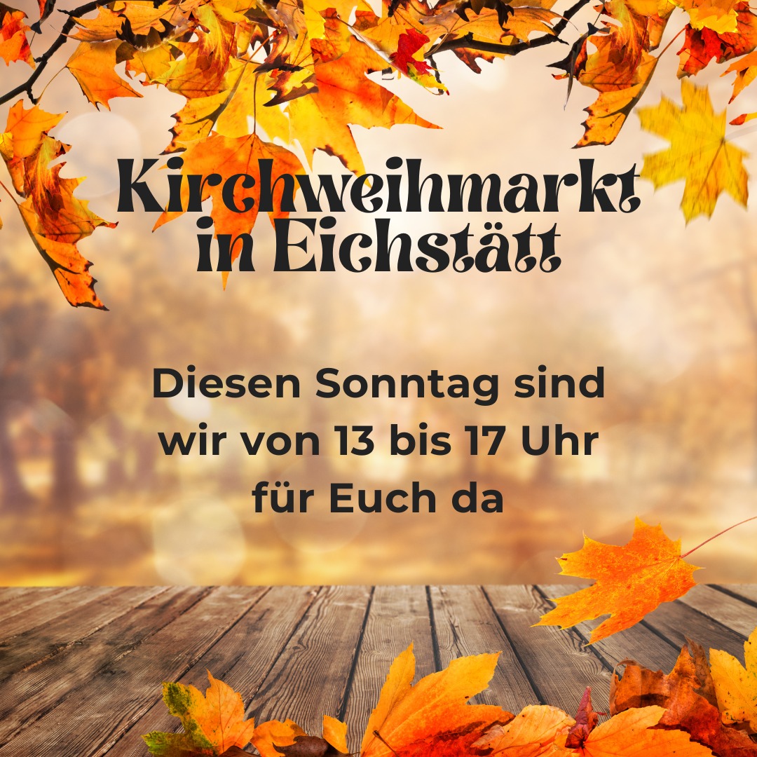 Kirchweihmarkt Wochenende in Eichstätt